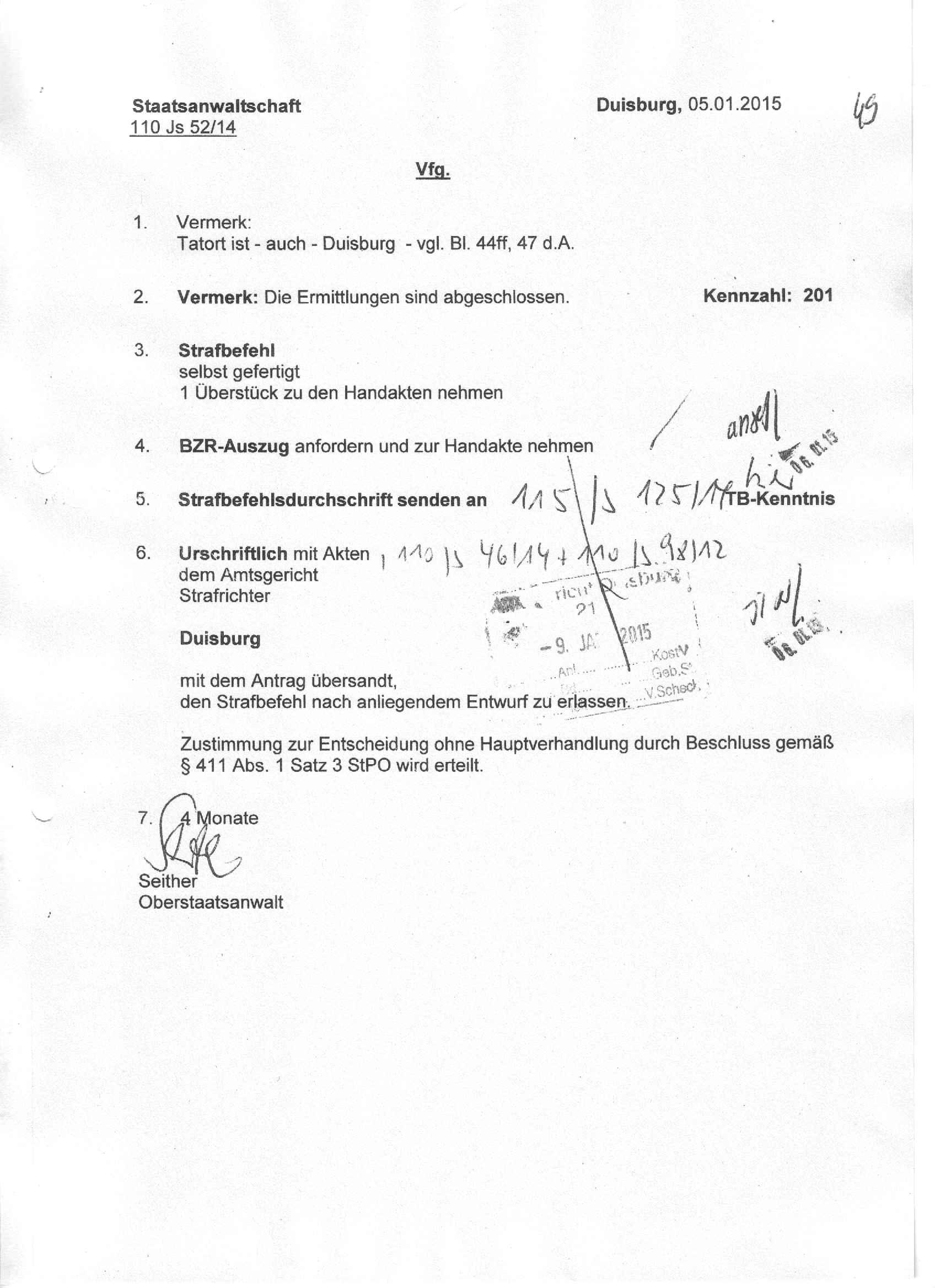Blatt 49 der Akte, Verfügung des Oberstaatsanwalts Seither vom 05.01.2015; Vermerk: Tatort ist – auch – Duisburg, vgl. Bl. 44 ff, 47 der Akte